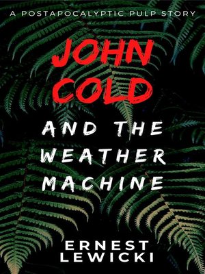 cover image of John Cold and the Weather Machine